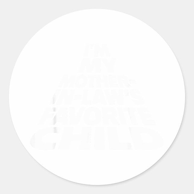 Adesivo I'm My Mother In Law's Favorite Child Funny Parent (Frente)