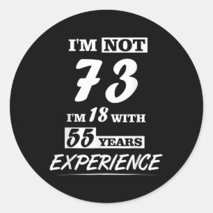 Adesivo Im Não 73 Im 18 Com 55 Anos De Experiência - Birth