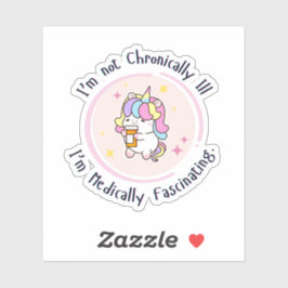 Adesivo I'm Not Chronically Ill, I'm Medically Facinating