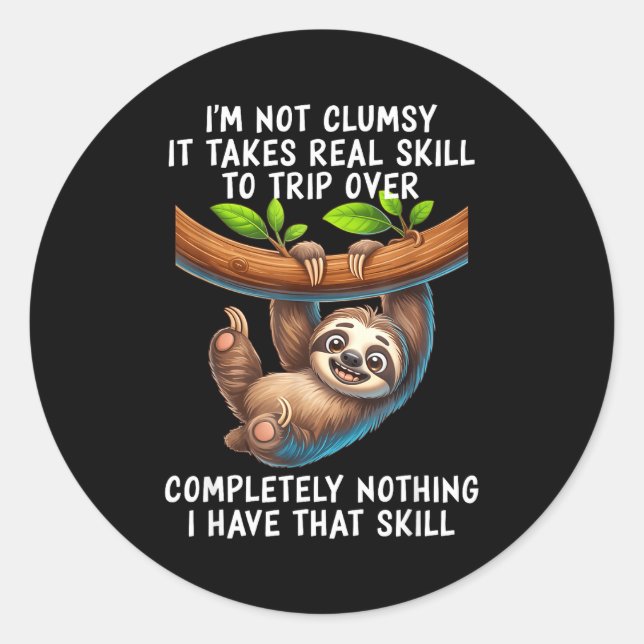 Adesivo I'm Not Clumsy It Takes Real Skill To Trip Over Co (Frente)