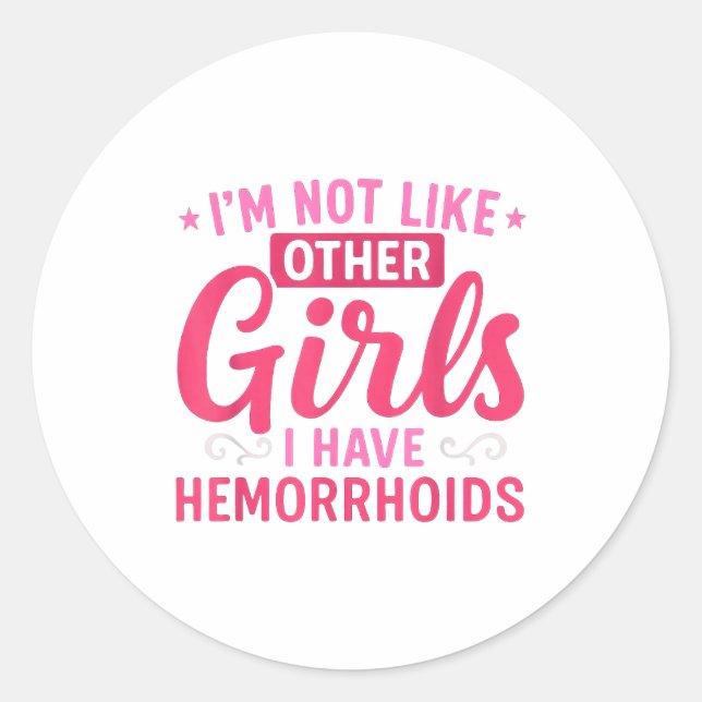 Adesivo I'm Not Like Other Girls I Have Hemorrhoids Embarr (Frente)