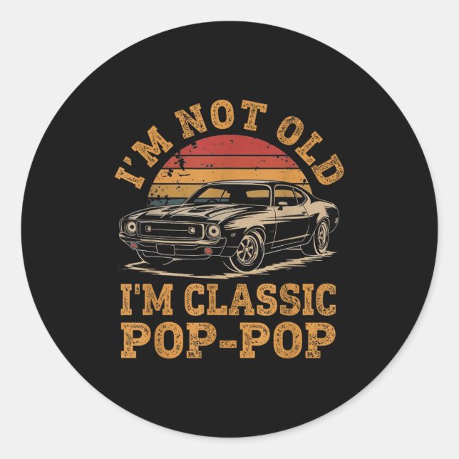 Adesivo I'm Not Old I'm Clic P P Funny Car Grandpa Quote  (Frente)