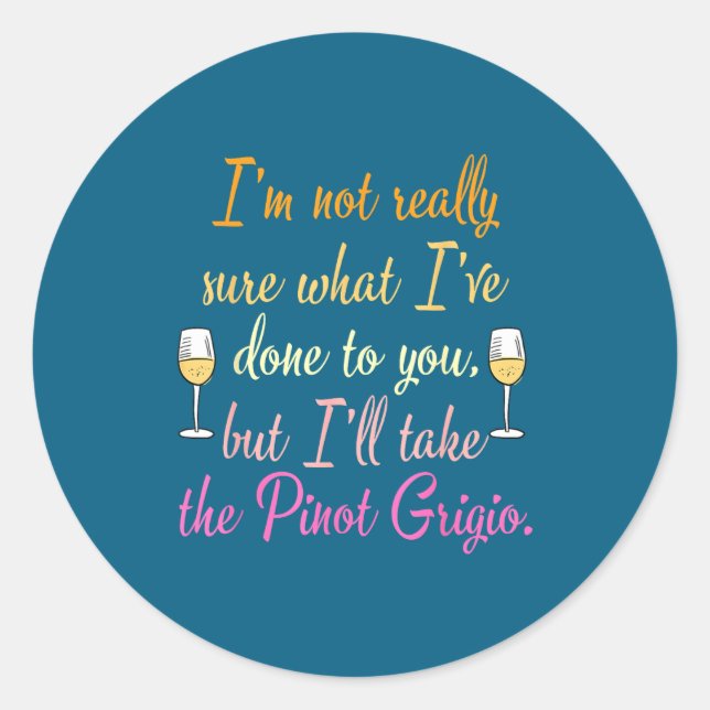 Adesivo I'm Not Really Sure What I've Done To You Funny Qu (Frente)