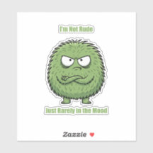 I'm Not Rude Just Rarely In The Mood | Funny