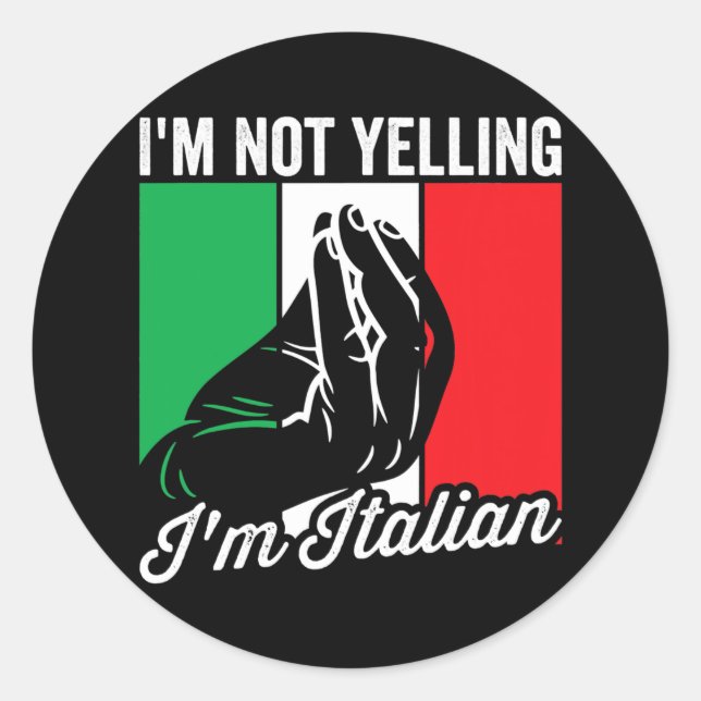 Adesivo I'm Not Yelling I'm Italian Saying Italia Mens (Frente)