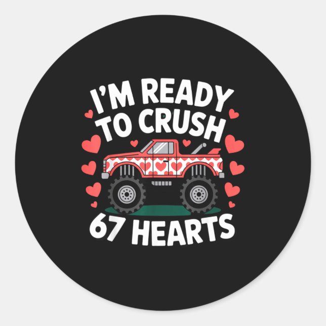 Adesivo I'm Ready To Crush 67 Hearts Truck Valentines Day  (Frente)
