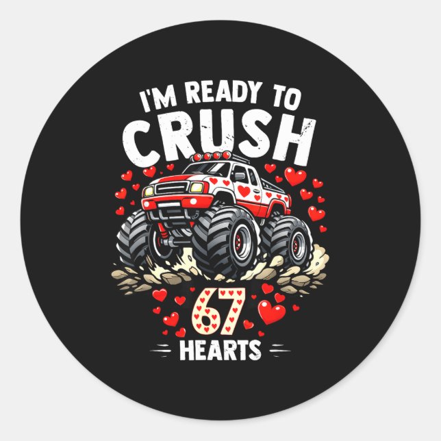 Adesivo I'm Ready To Crush 67 Hearts Truck Valentines Day  (Frente)