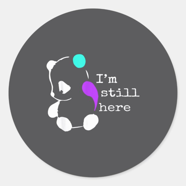 Adesivo I'm Still Here - Semicolon Gift Suicide Prevention (Frente)