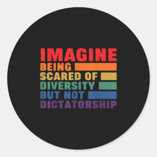 Adesivo Imagine Ser O Fim Da Diversidade, Mas Não A Ditadu