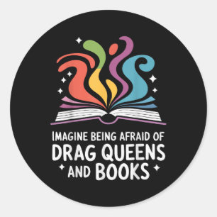 Adesivo Imagine Ter Medo De Queens De Arrasto E Livros T-s