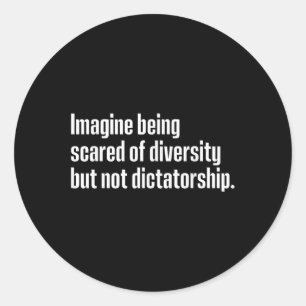 Adesivo Imaginem Ter Medo Da Diversidade, Mas Não Ditador