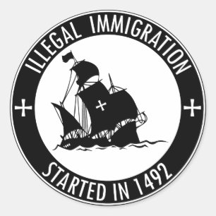 Adesivo Imigração ilegal começada em 1492