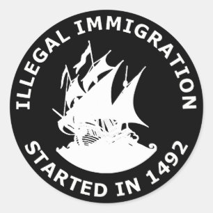 Adesivo Imigração ilegal começada em 1492