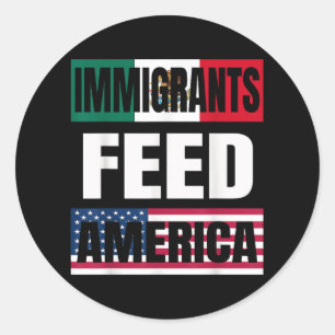 Adesivo Imigrantes alimentam a América Imigrantes fazem a 