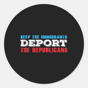 Adesivo Imigrantes Deportam Republicanos Engraçados Anti-T