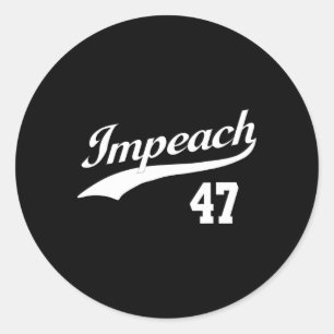 Adesivo Impeach 47 Anti-Trump Impeach Trump Resist 8647 86