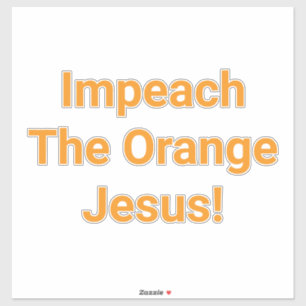 Adesivo Impeach O Jesus Laranja Jeff Hankamer Artjunkhaus