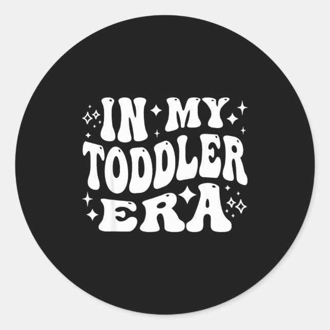 Adesivo In My Toddler Era, Parent Life, Parenting Humor  (Frente)