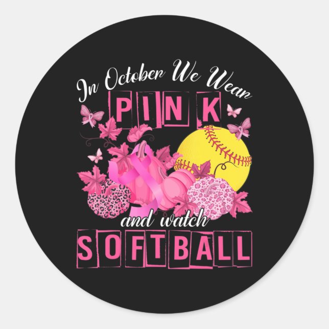 Adesivo In October We Wear Pink And Watch Softball Breast  (Frente)