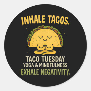 Adesivo Inalar Tacos Yoga Atenção Plena Design Terça-feira