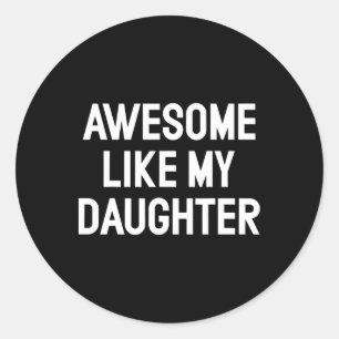 Adesivo Incrível Como A Minha Filha Oferece Homens Engraça