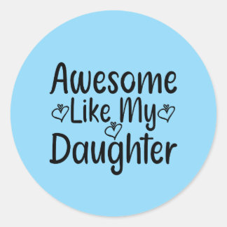 Adesivo Incrível Como Minha Filha