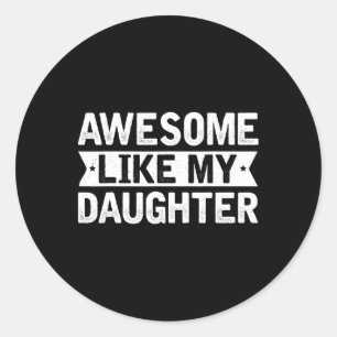 Adesivo Incrível Como Minha Filha Camisa Homens Engraçados