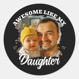Adesivo Incrível Como Minha Filha Foto Personalizada do Pa