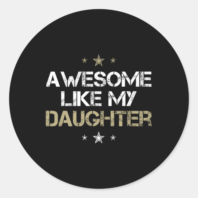 Adesivo Incrível Como Minha Filha Legal Presentes Homens M (Frente)