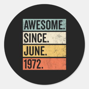 Adesivo Incrível Desde Junho De 1972, Aniversário Retro