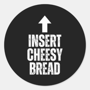 Adesivo Insira Pão Queijoso Engraçado Amante de Comida Zza