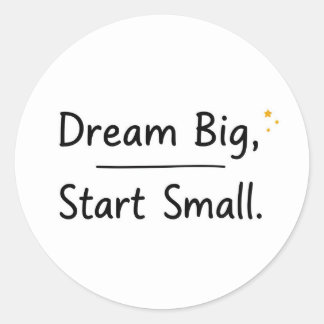Adesivo Inspirational "Dream Big, Start Small" Round