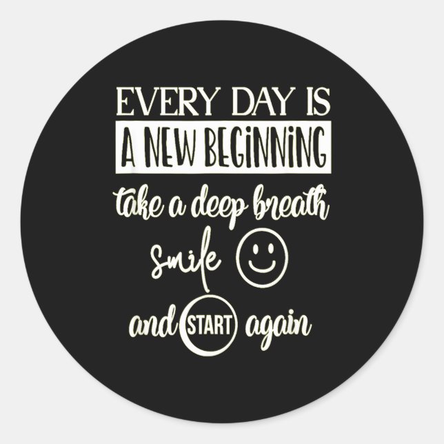 Adesivo Insrational Everyday Is A New Beginning Sarcasm Te (Frente)