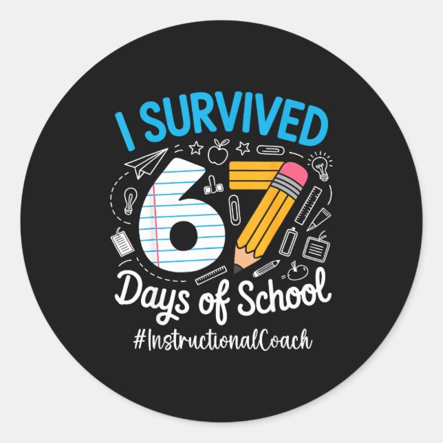 Adesivo Instructional Coach Survived 67 Days Of School Hum (Frente)