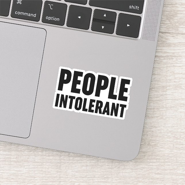 Adesivo Intolerante ao Pessoas (Detalhe)