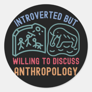 Adesivo Introvertido Mas Disposto a Discutir Antropologia