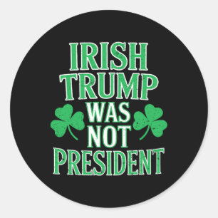 Adesivo Irlandês Trump Não É Presidente Engraçado Anti Tru