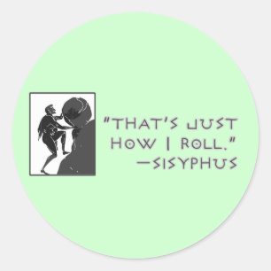 Adesivo Isso é apenas como eu rolo --Sisyphus