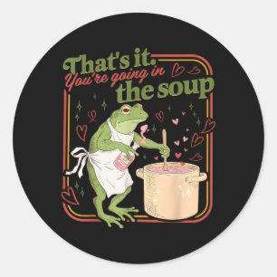 Adesivo Isso Vai para a Sopa Meme de Rã Engraçado Dia dos
