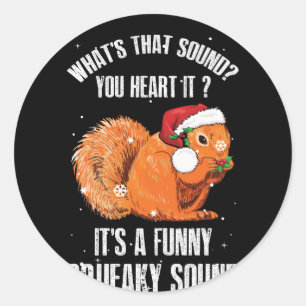 Adesivo It's A Funny Squeaky Sound Christmas Squirrel