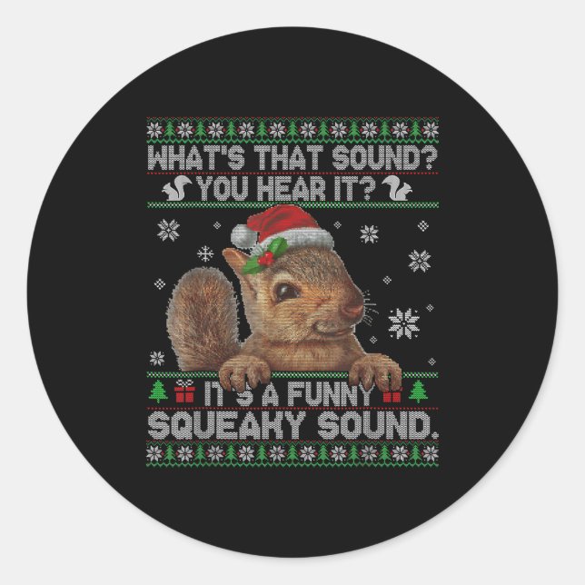 Adesivo It's A Funny Squeaky Sound Christmas Squirrel Swea (Frente)