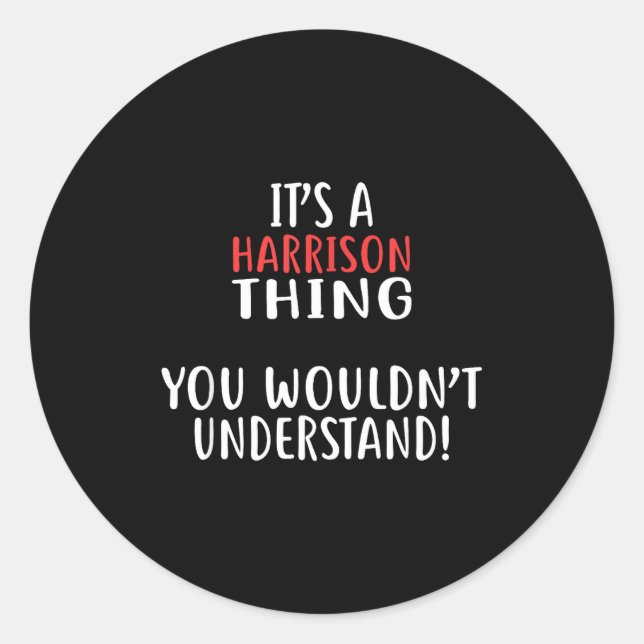 Adesivo It's A Harrison Thing City Shirt Harrisons  (Frente)