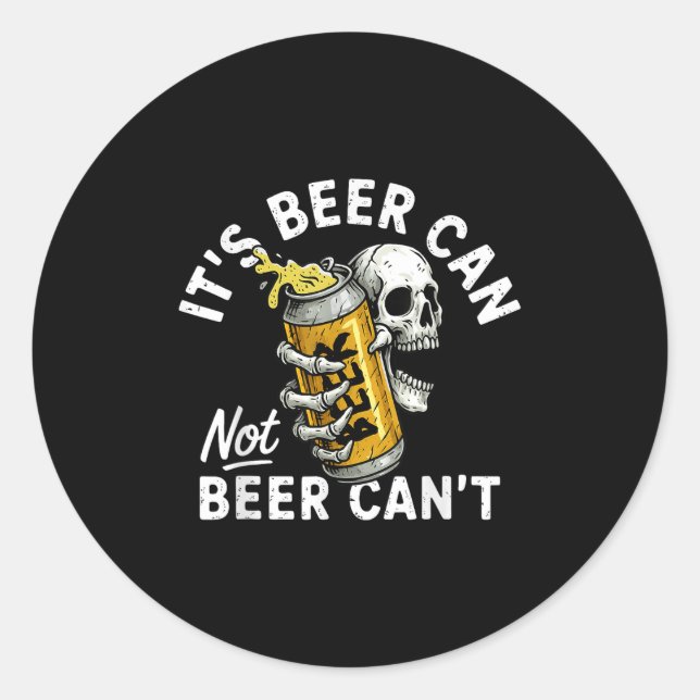 Adesivo It's Beer Can Not Beer Can Skull Skeleton Drinking (Frente)