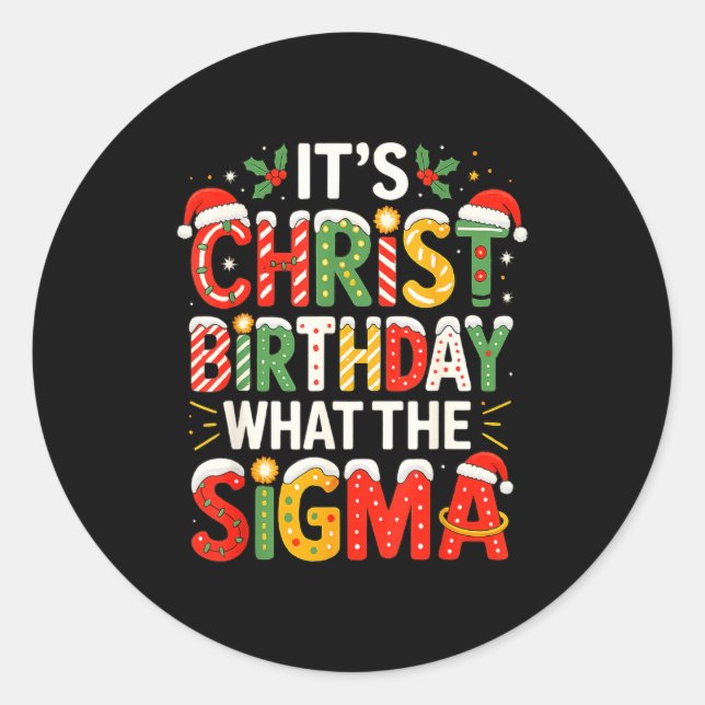 Adesivo It's Christ Birthday Sigma Christian Christmas  (Frente)