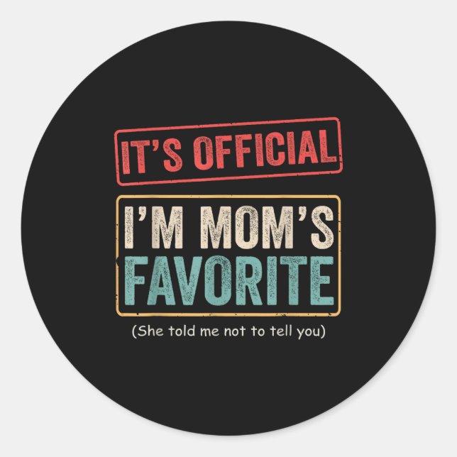 Adesivo It's I'm Mom's Favorite Child Funny Family Humor  (Frente)