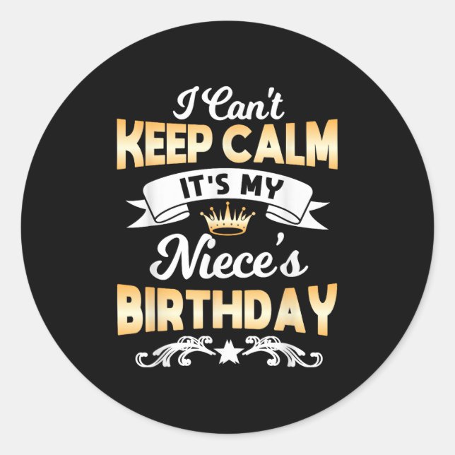 Adesivo It's My Niece's Birthday Shirt I Can't Keep Calm N (Frente)