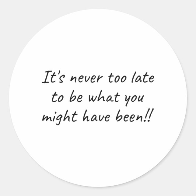 Adesivo It's Never too Late (success quotes) (Frente)