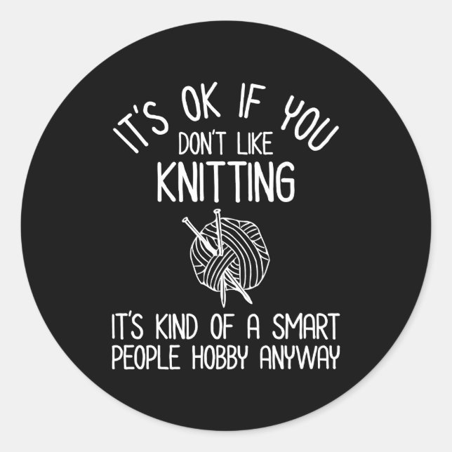 Adesivo It's OK If You Don't Like Knitting (Frente)