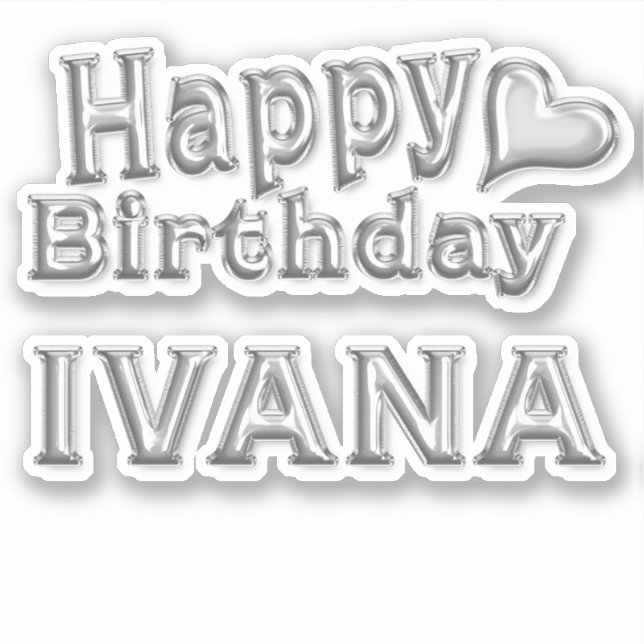 Adesivo Ivana Happy Birthday silver Aufkleber Sticker (Frente)