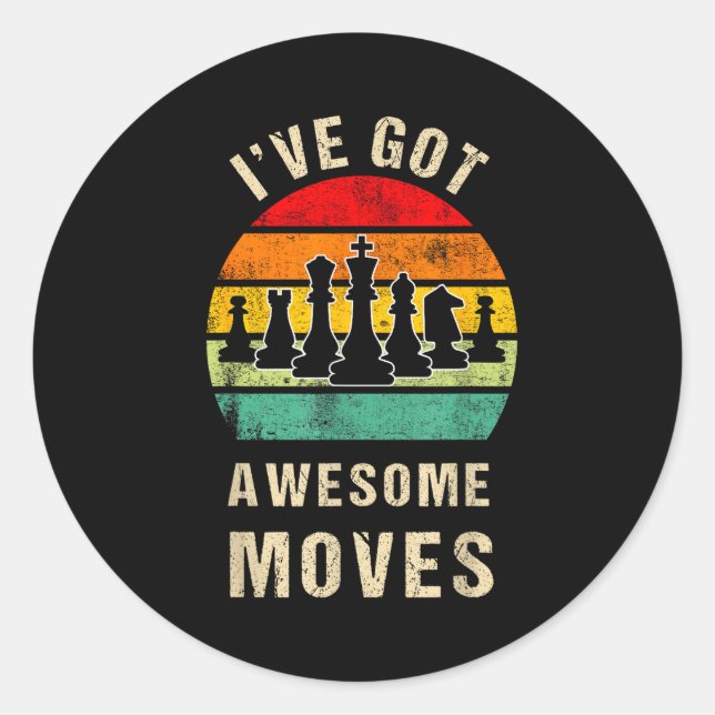 Adesivo I've Got Awesome Moves Chess Player Funny Chess Pl (Frente)